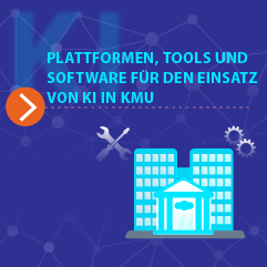 Plattformen, Tools und Software für den Einsatz von KI in KMU
